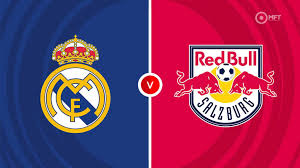 Real Madrid vs Red Bull Salzburg